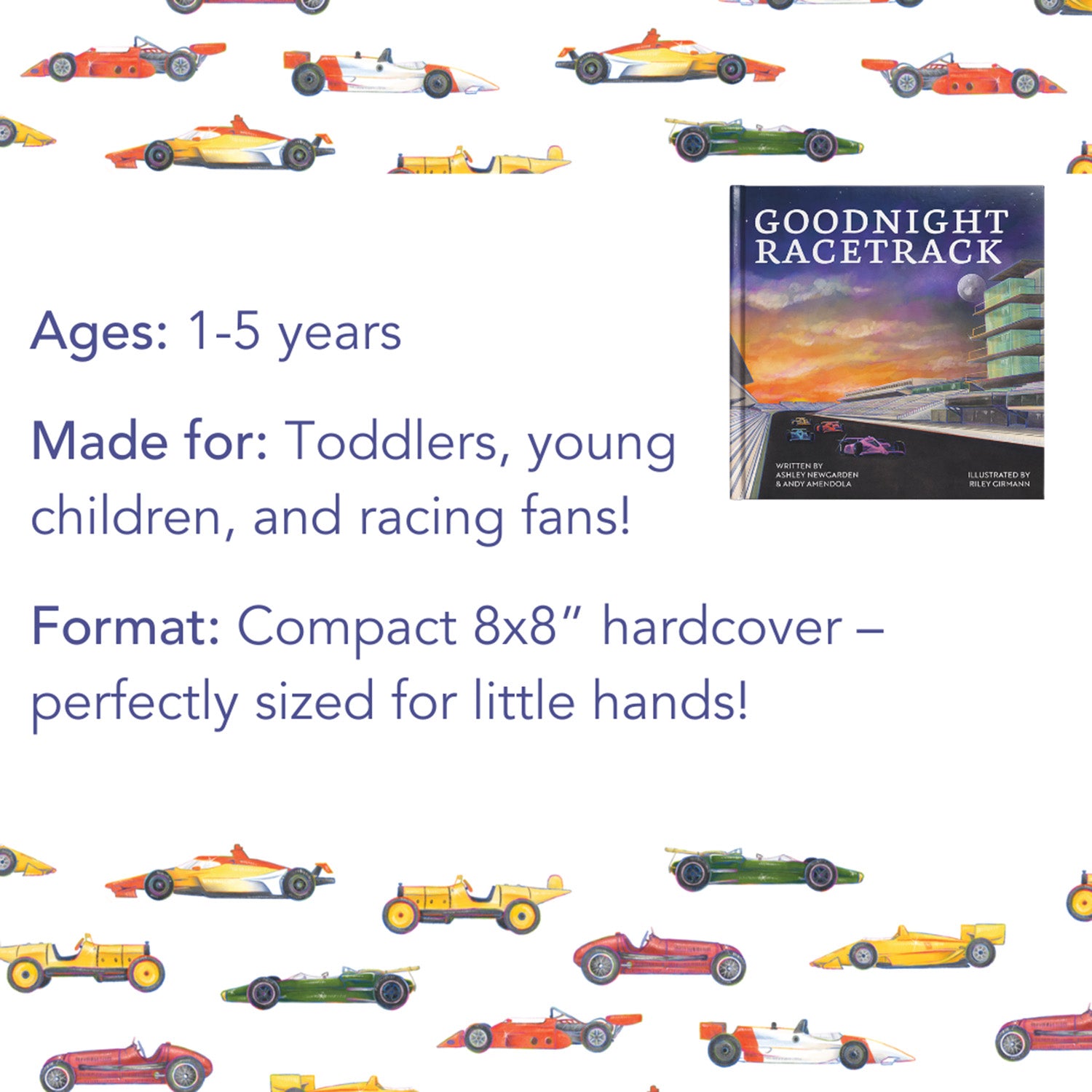 Goodnight Racetrack – A Magical Bedtime Story for Indy 500 Fans! - Ages 1-5 years | Made for : Toddlers, young children, and racing fans! | Format: Compact 8x8'' hardcover - perfectly sized for little hands!