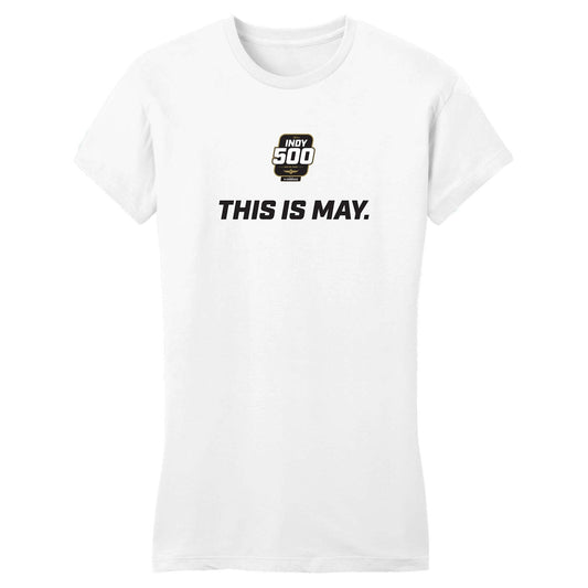 2023 Indianapolis 500 This is May T-Shirt in White - Front View
